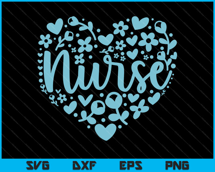 Verpleegkundige Floral Heart Happy Mother's Day Love SVG PNG Snijden afdrukbare bestanden