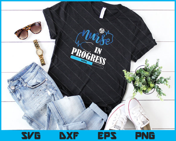 Nurse In Progress Nursing Student Future Nurse SVG PNG Cutting Printable Files - on a t-shirt