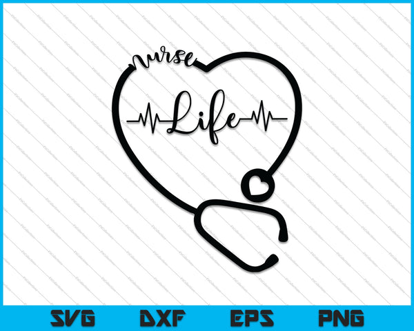 Nurse Life Heart SVG PNG Cutting Printable Files