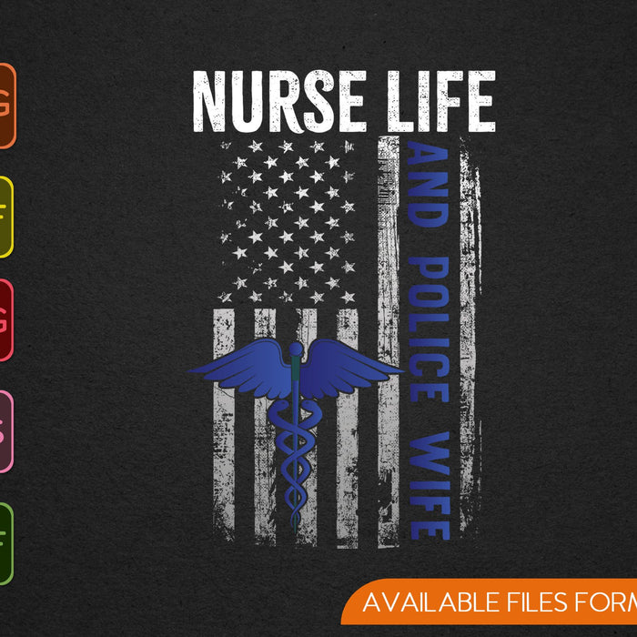 Nurse Life And Police Wife Vintage flag SVG PNG Cutting Printable Files
