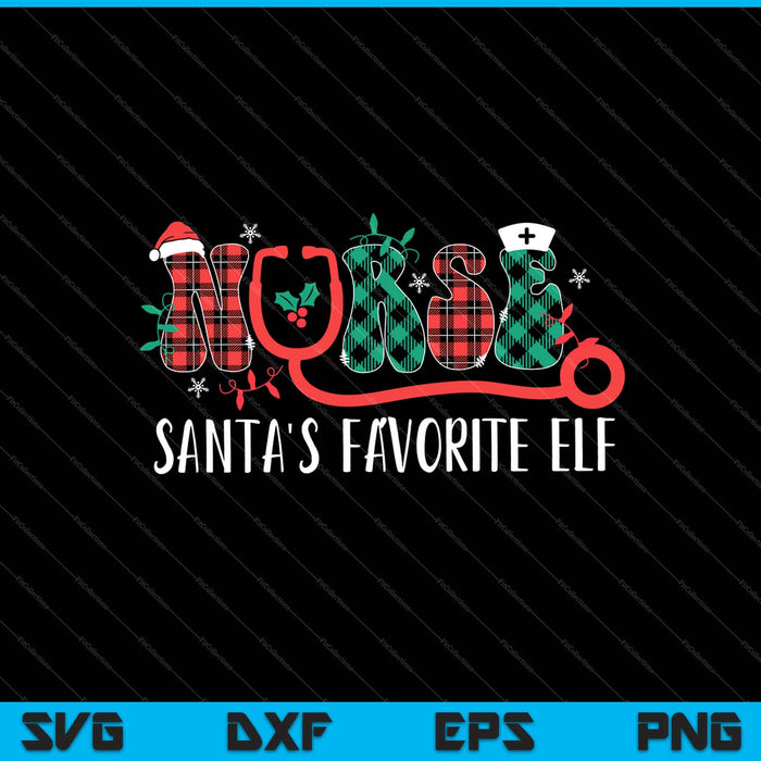 Nurse Santa's Favorite Elf Christmas Gift for Nurse Svg Cutting Printable Files
