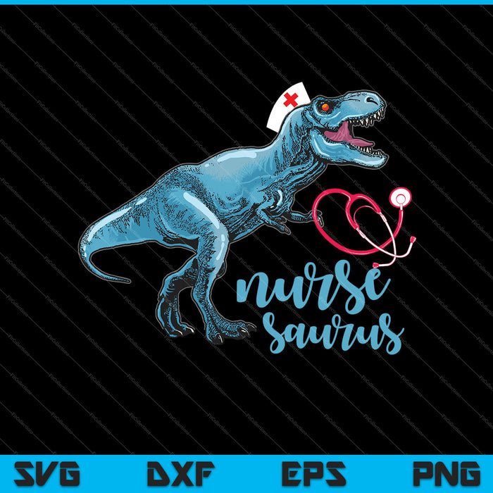 NurseSaurus Nurse-a-saurus verpleegkundige SVG PNG snijden afdrukbare bestanden 