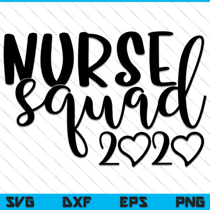 Nurse Squad 2020 SVG PNG snijden afdrukbare bestanden