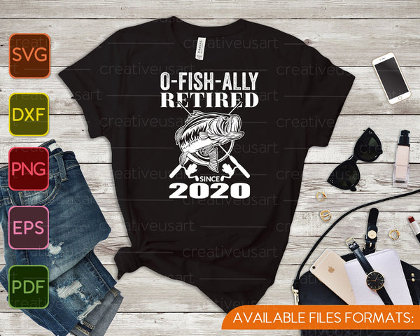 O-Fish-Ally gepensioneerde 2020 visserij pensioen SVG PNG snijden afdrukbare bestanden - on a t-shirt