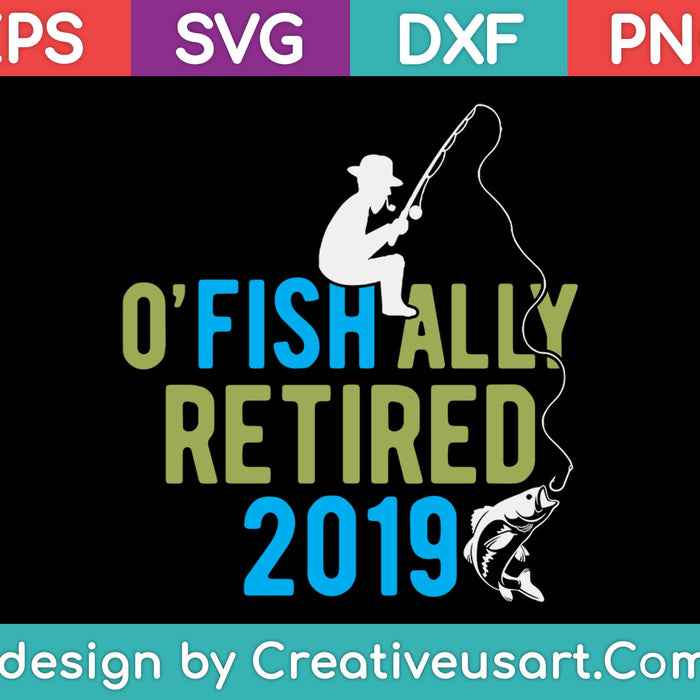 O'Fish-Ally gepensioneerde 2019 visserij pensioen SVG PNG snijden afdrukbare bestanden