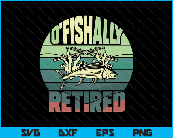 OFiCIALLY RETIRED Funny Fishing Gift for Retirement SVG PNG Cutting Printable Files