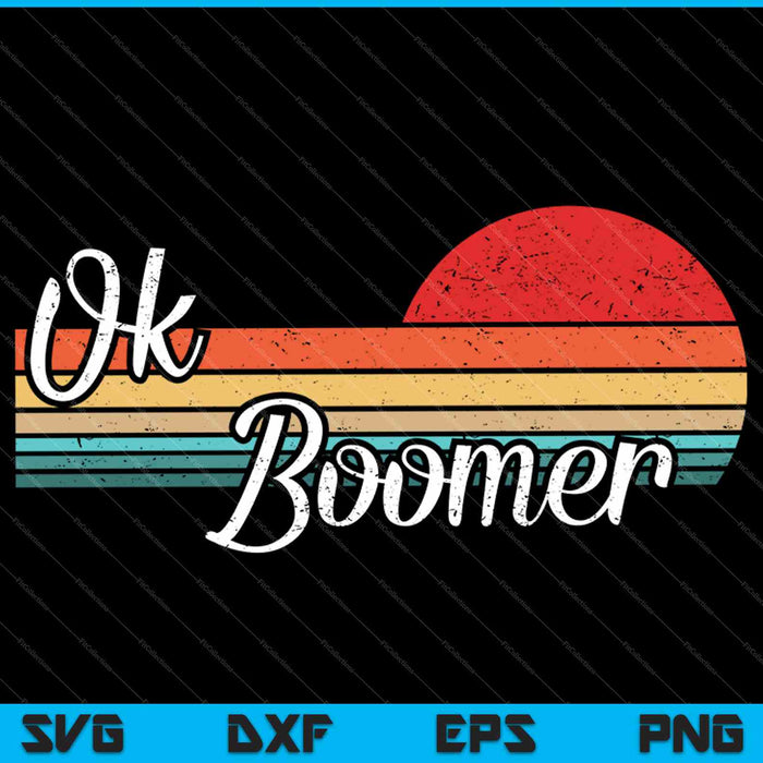 OK Boomer SVG PNG Cutting Printable Files