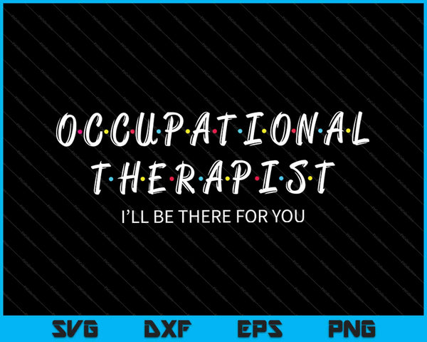 Occupational Therapy SVG PNG Cutting Printable Files