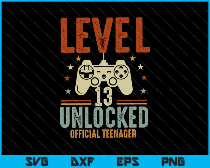 Official Teenager 13th Birthday Level 13 Unlocked SVG PNG Cutting Printable Files
