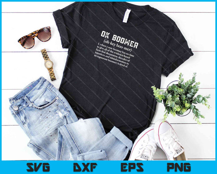 Ok Boomer Camisa #okboomer Definición Divertido SVG PNG Cortar archivos imprimibles
