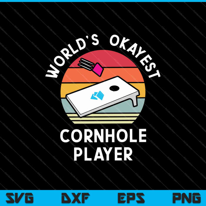 Okayest Cornhole Player Hombres Mujeres SVG PNG Cortar archivos imprimibles