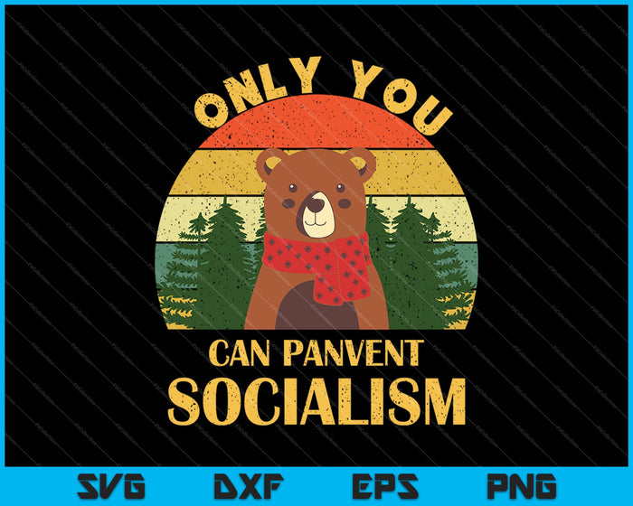 Sólo tú puedes evitar el socialismo SVG PNG Cortando archivos imprimibles