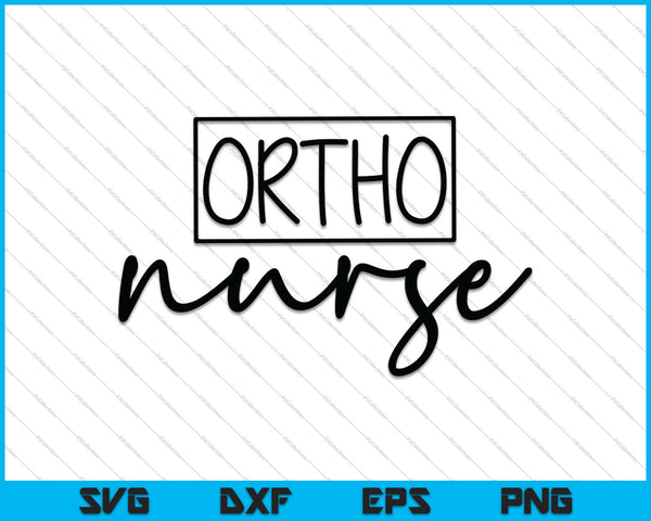 Ortho (Orthopedic) Nurse SVG PNG Cutting Printable Files