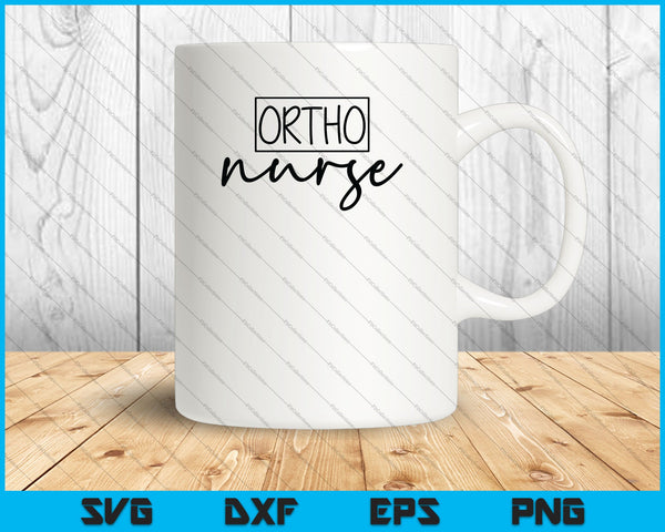 Ortho (Orthopedic) Nurse SVG PNG Cutting Printable Files