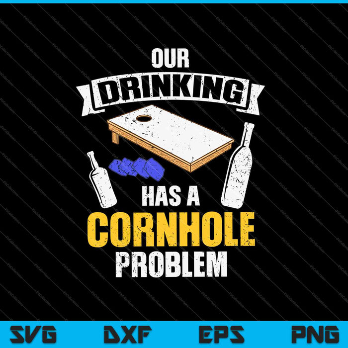Nuestro equipo de bebida tiene un problema de Cornhole SVG PNG cortando archivos imprimibles
