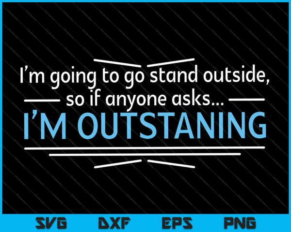 Outstanding Humor Graphic Novelty Sarcastic SVG PNG Cutting Printable Files