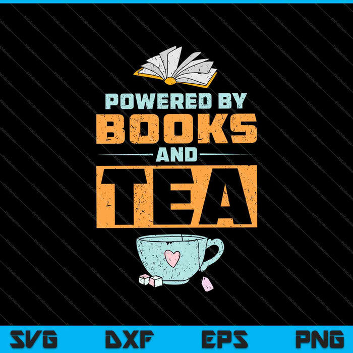 Powered By Books And Tea SVG PNG Cutting Printable Files