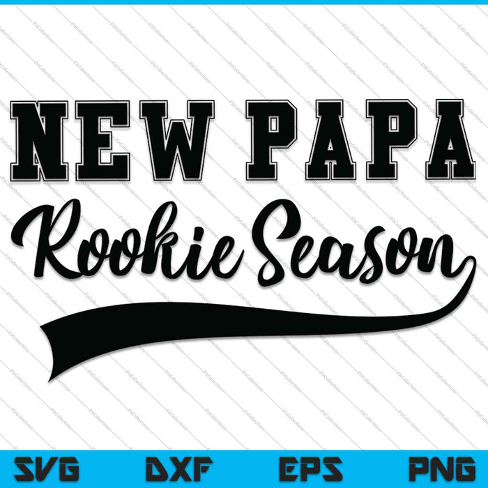 Papa to Be Gift New Papa Rookie Season Gift SVG PNG Cutting Printable Files