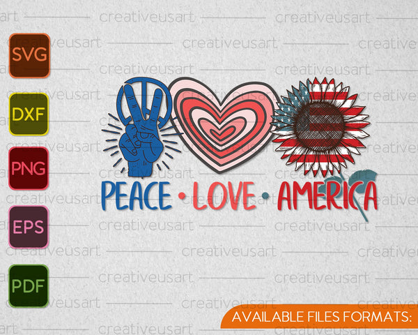 Peace Love America 4 de julio Sublimación SVG PNG Corte archivos imprimibles