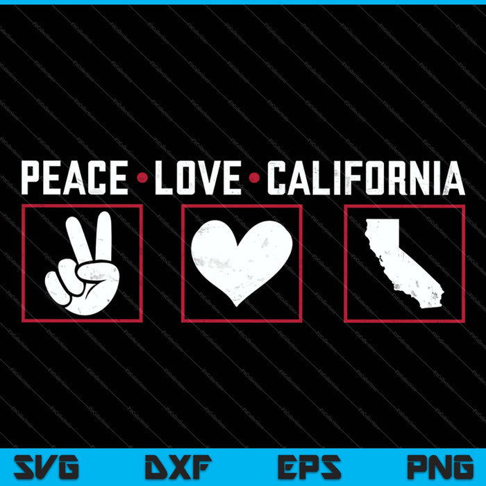 Peace Love California SVG PNG Cutting Printable Files