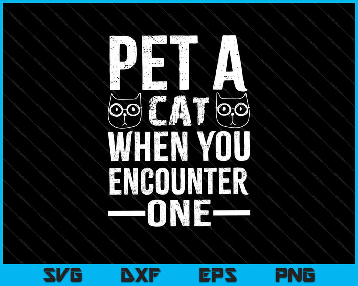 Acaricia a un gato cuando encuentres un archivo imprimible de corte SVG PNG