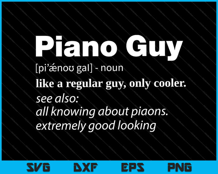 Piano Guy definitie grappige jongen piano cadeau pianospeler SVG PNG snijden afdrukbare bestanden
