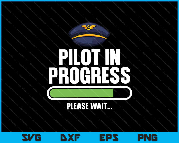 Pilot In Progress Flight School Student SVG PNG Cutting Printable Files