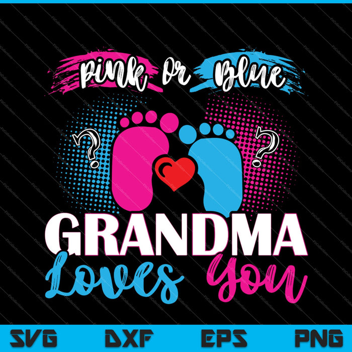 Pink or Blue Grandma Loves SVG PNG Cutting Printable Files