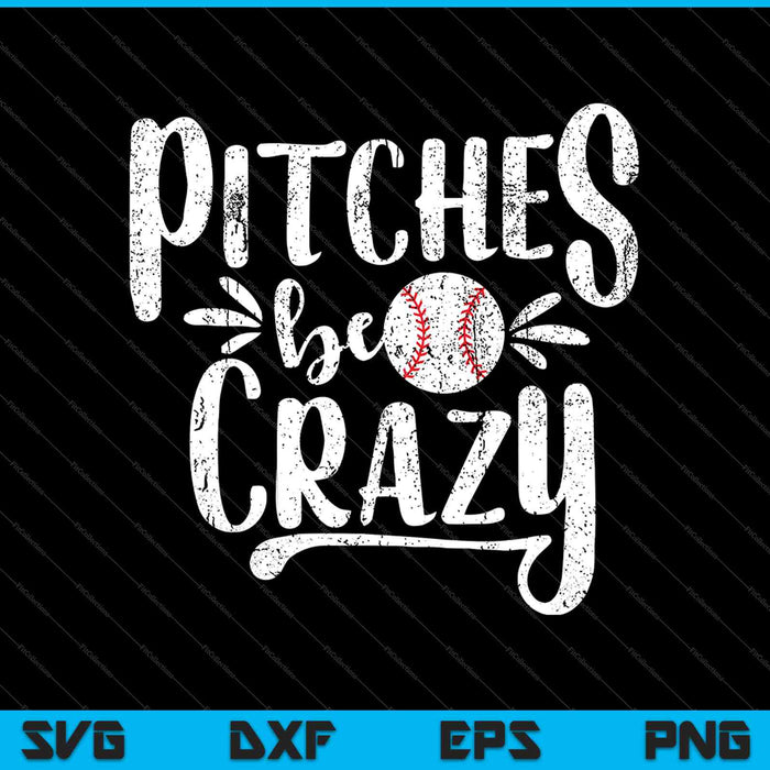 Pitches Be Crazy SVG PNG Cutting Printable Files