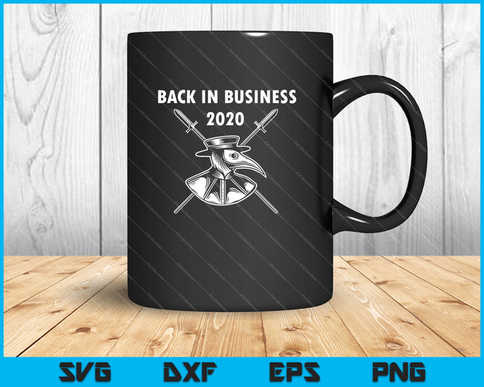 Plague doctor medieval back in business 2020 fantasy SVG PNG Cutting Printable Files