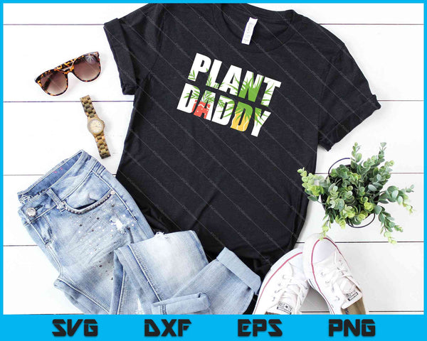 Plant Daddy Shirt Dad Gardener SVG PNG Cutting Printable Files - on a t-shirt