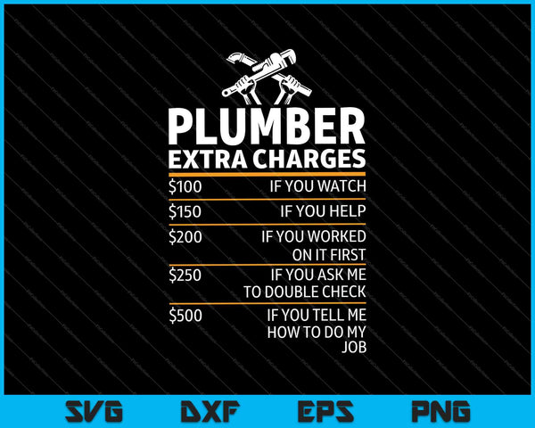 Plumber Extra Charges SVG PNG Cutting Printable Files