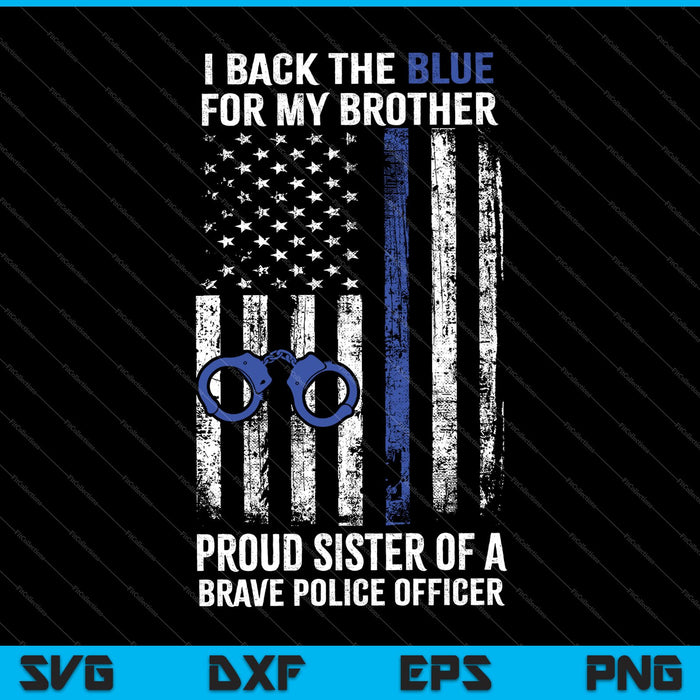Bandera de la policía respaldo el azul para mi hermano hermana SVG PNG cortando archivos imprimibles