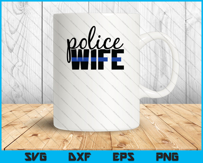 Police Wife SVG PNG Cutting Printable Files