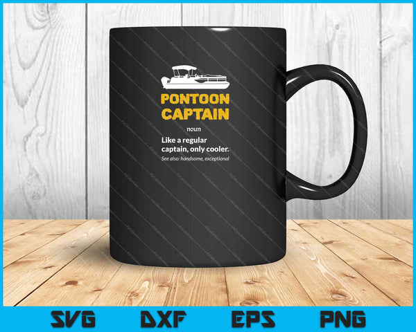 Pontoon Captain Definition Funny Boat Pontooning Boating SVG PNG Cutting Printable Files