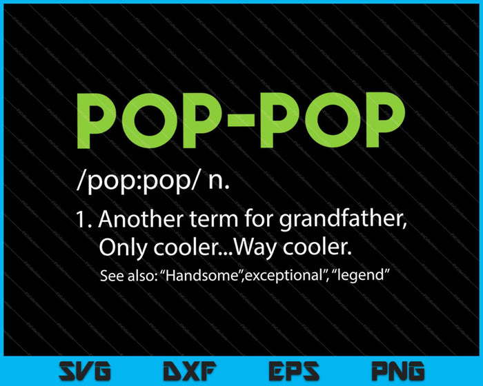 Divertida definición pop-pop Cool Dad SVG PNG cortando archivos imprimibles