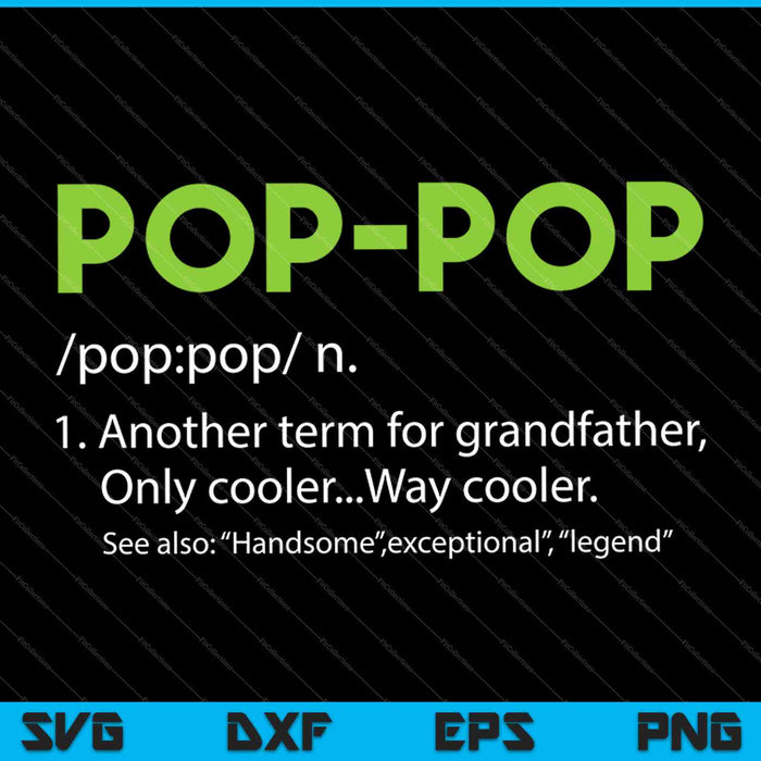Divertida definición pop-pop Cool Dad SVG PNG cortando archivos imprimibles