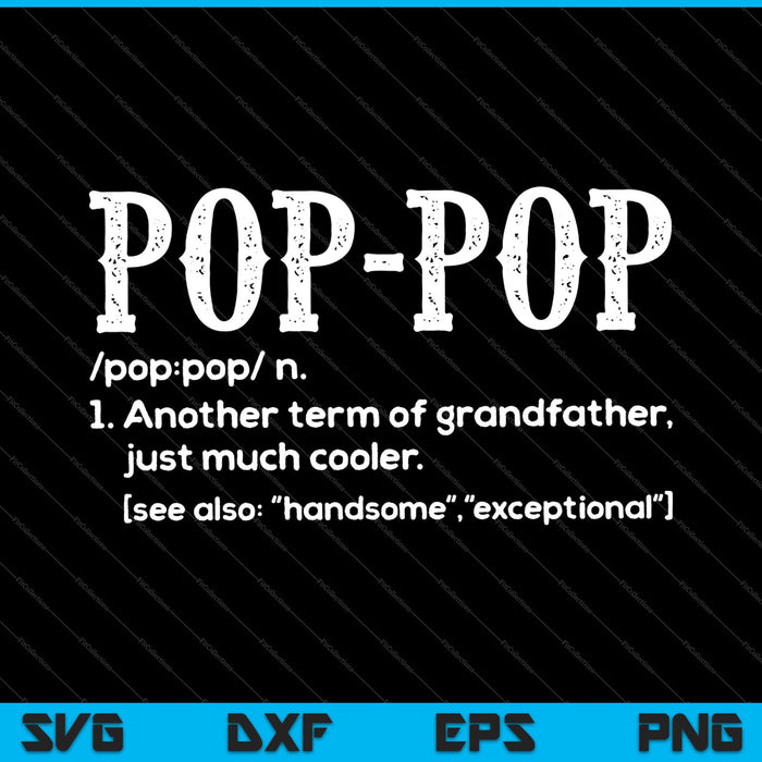 PopPop Definición Regalo del Día del Padre SVG PNG Cortar archivos imprimibles