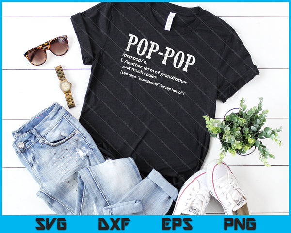 PopPop definitie Vaderdagcadeau SVG PNG snijden afdrukbare bestanden - on a t-shirt