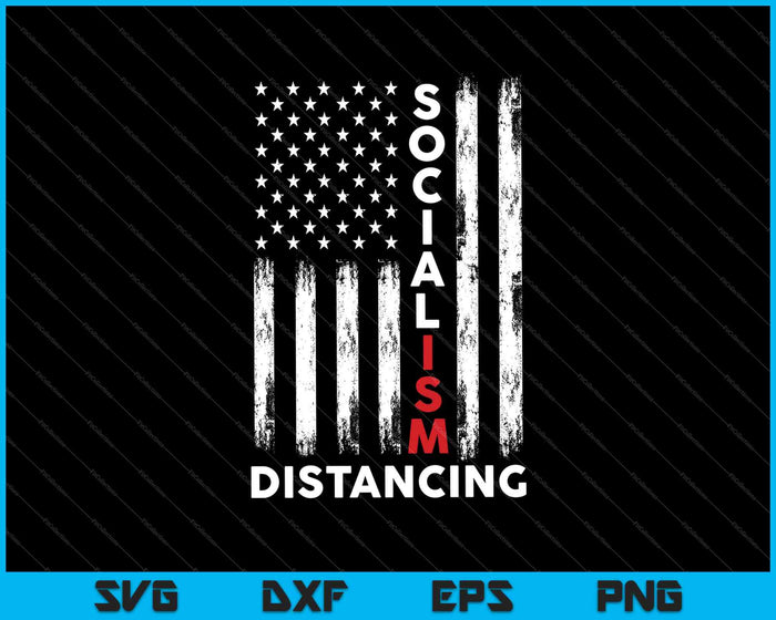 Practice Socialism Distancing Anti Socialism US Flag SVG PNG Cutting Printable Files