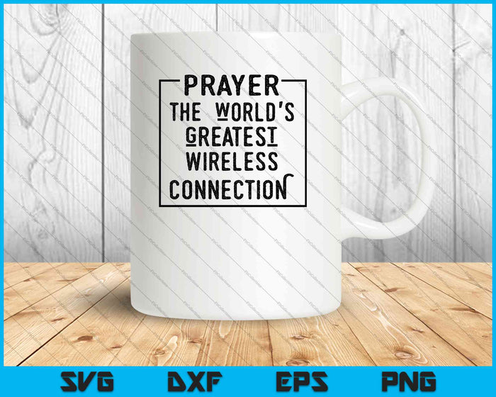 Oración La conexión inalámbrica más grande del mundo SVG PNG Cortando archivos imprimibles