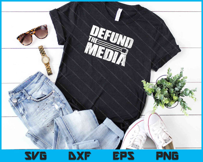 Presidential election 2024 Outfit I Defund the Media SVG PNG Cutting Printable Files