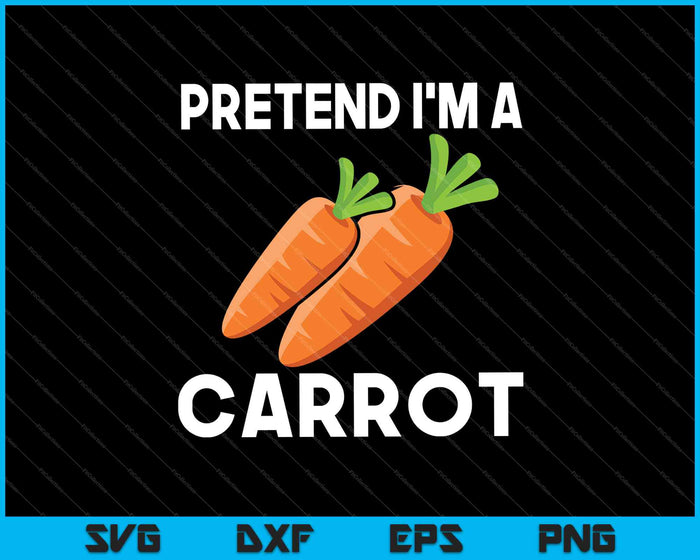 Finge que soy una zanahoria divertido y fácil disfraz de Halloween SVG PNG cortando archivos imprimibles