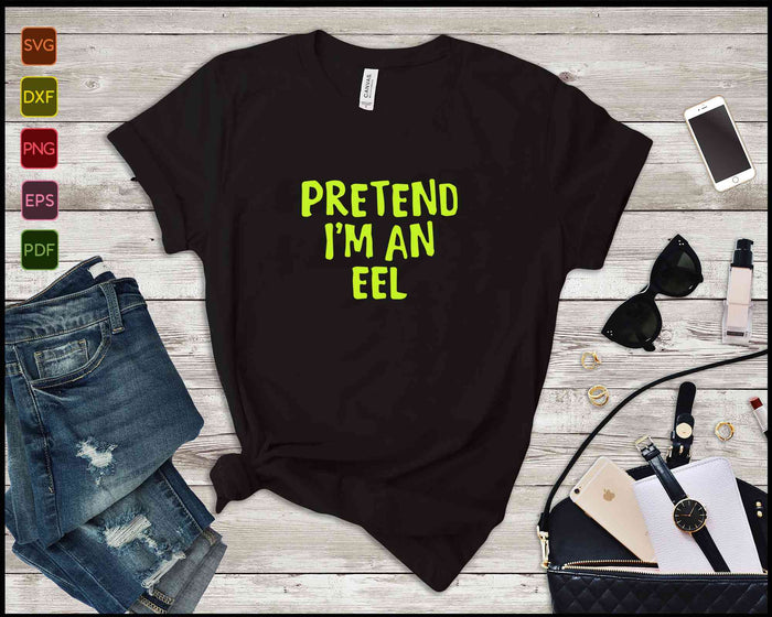 Pretend I'm an Eel Funny Halloween Party Costume SVG PNG Cutting Printable Files
