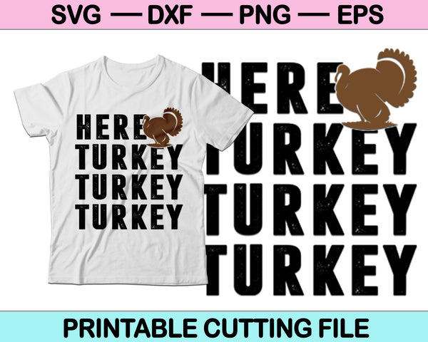 Hier Turkije Turkije Turkije Thanksgiving SVG-bestanden direct downloaden