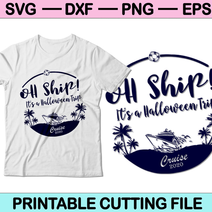 O schip! Het is een Halloween Trip cruise 2020 SVG PNG Cutting Files