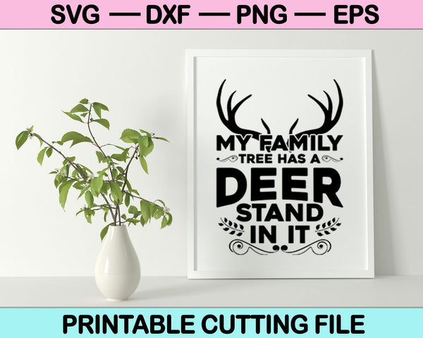 Mi árbol genealógico tiene un puesto de ciervos en él Archivos imprimibles SVG PNG 