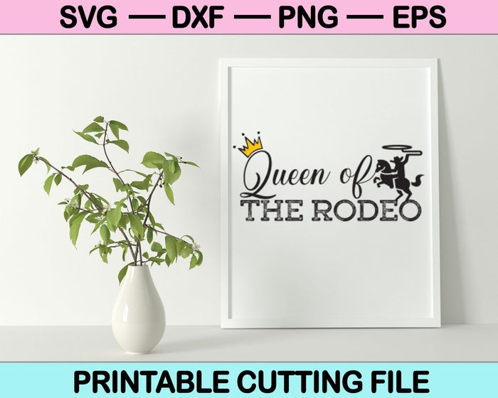 Queen of The Rodeo Cowboys SVG PNG Digital Cutting Files