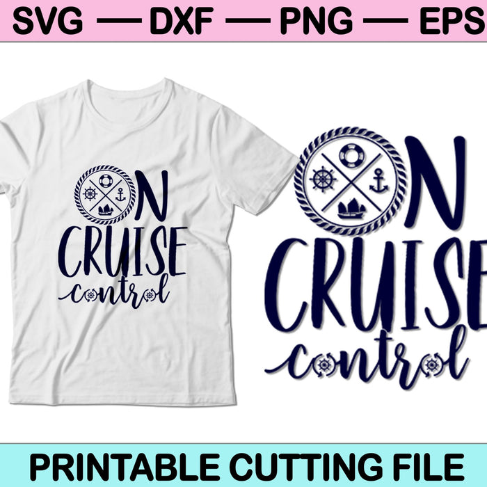 On Cruise Control SVG PNG Digital Cutting Files