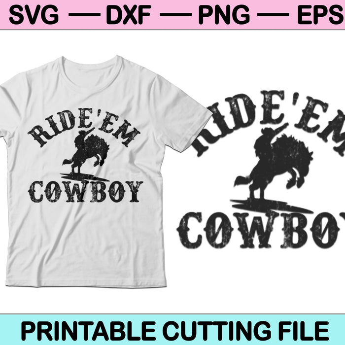 Ride'em cowboy SVG, cowboys SVG, cowboy SVG, vectorafbeeldingen